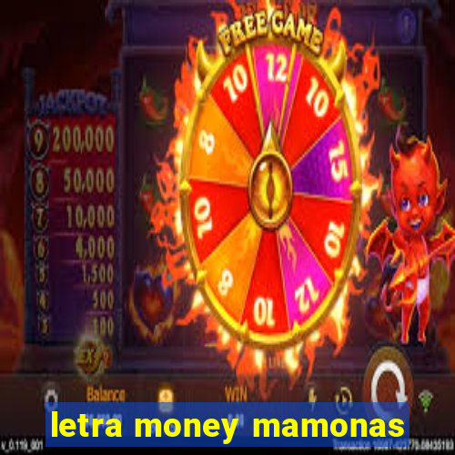 letra money mamonas